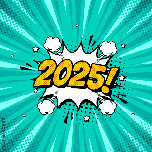 2025 New Year comic book style postcard or greeting card element. 