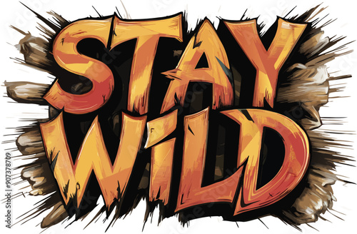 Bold “STAY WILD” graphic featuring a dynamic 3D effect and fiery colors