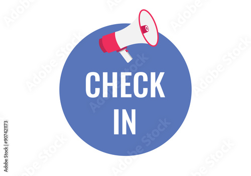 Check in button, banner, label, template for website. Check in text with colorful megaphone icon
