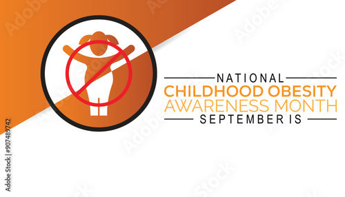 National Childhood Obesity Awareness Month is observed every year on September.Holiday concept background, placard, banner design template Vector illustration background design.