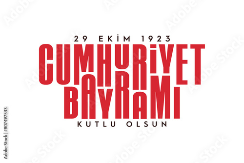 29 ekim Cumhuriyet Bayrami kutlu olsun, Republic Day Turkey. Translation: 29 october Republic Day Turkey and the National Day in Turkey happy holiday
