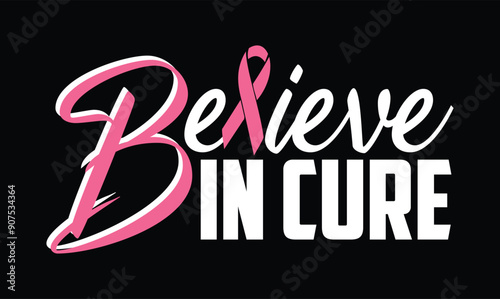believe in cure breast cancer t shirt design