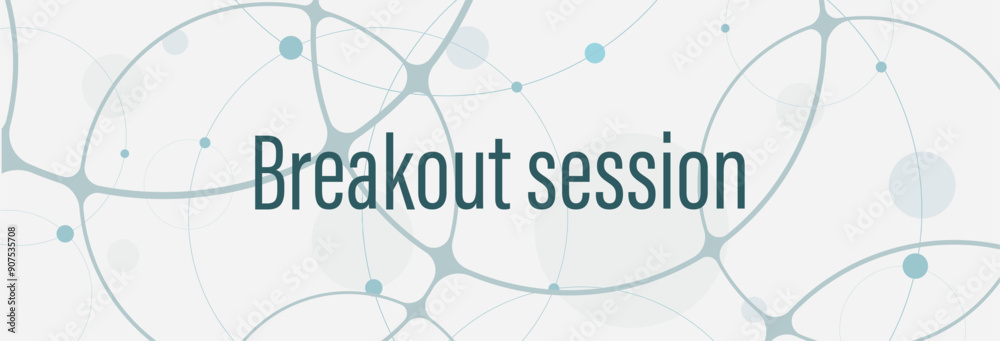 Breakout session sign on white background Breakout session sign on white background