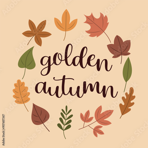 Autumn season hand drawn slogan golden autumn. Inscription in a round frame made of leaves. Autumn illustration with cute cosy design elements Flat style