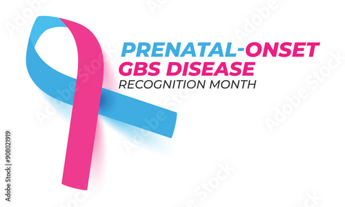 Prenatal onset gbs disease recognition month. background, banner, card, poster, template. Vector illustration.