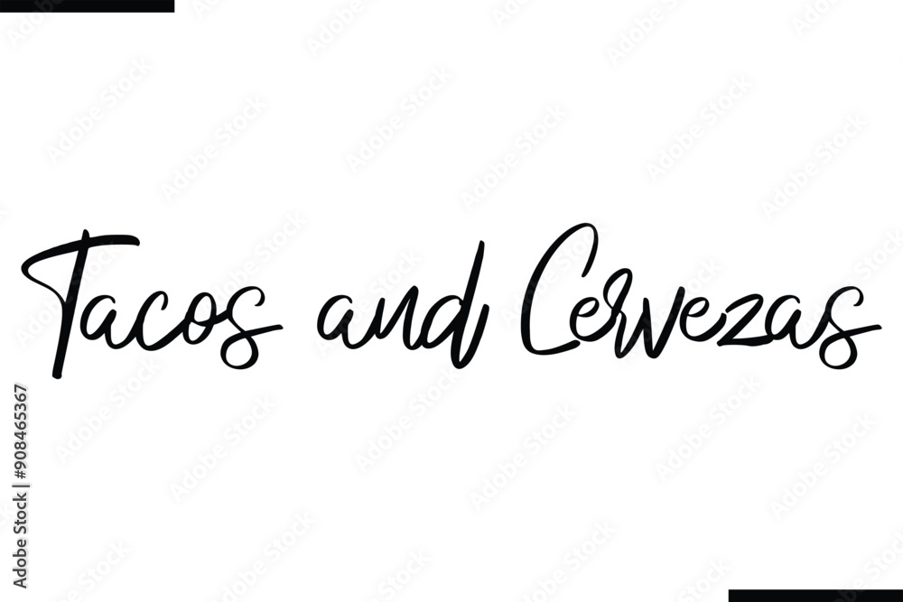 Tacos and Cervezas Stylish Typography Text Sayings or Quote