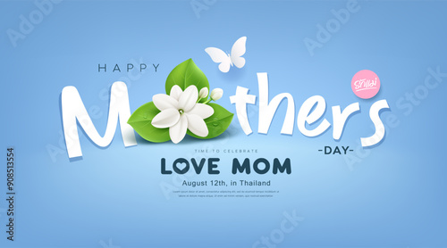 Happy Mother's day message, with jasmine flower and green leaf on light blue background, with thai alphabet in pink circle (Characters translation love mom), EPS10 Vector illustration.
