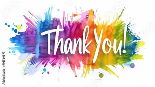 The words "Thank You!" in white, in colorful paint strokes on a white background with an illustration style in the graphics. The text is written in large letters. A vibrant rainbow paint stroke