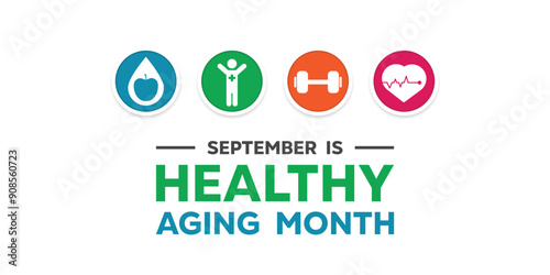Healthy Aging Month. Apple, water. People, barbell and heartbeat. Suitable for cards, banners, posters, social media and more. White background.
