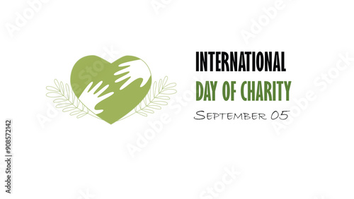International Day of Charity is celebrated annually on September 5. Charity events.
