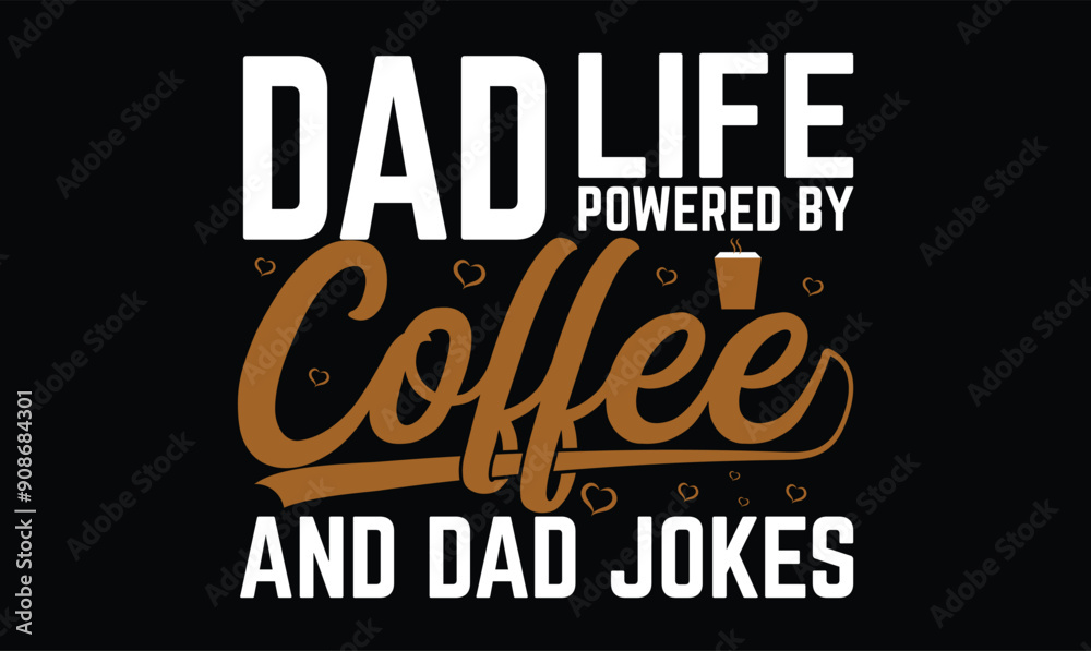 Dad Life Powered by Coffee and Dad Jokes t shirt Dad Life Powered by Coffee and Dad Jokes t shirt