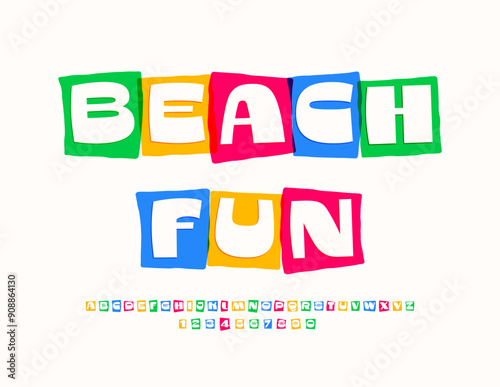 Vector bright advertising Beach Fun. Unique Colorful Font. Artistic Alphabet Letters and Numbers set.