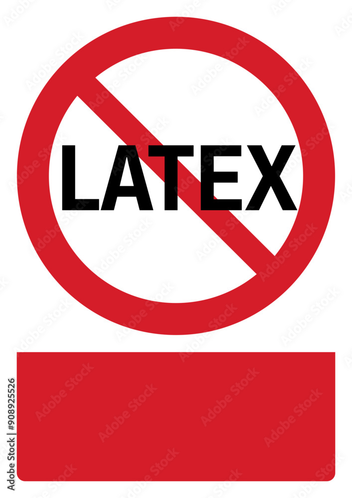 ISO prohibition safety signs v2_latex allergy your custom message here portrait size a4/a3/a2/a1 ISO prohibition safety signs v2_latex allergy your custom message here portrait size a4/a3/a2/a1