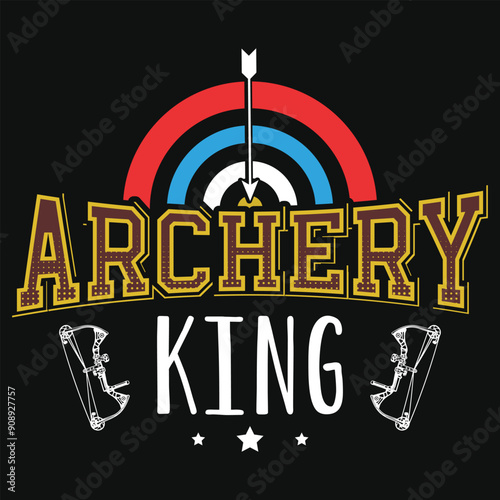 Archery king archery playing typography tshirt design