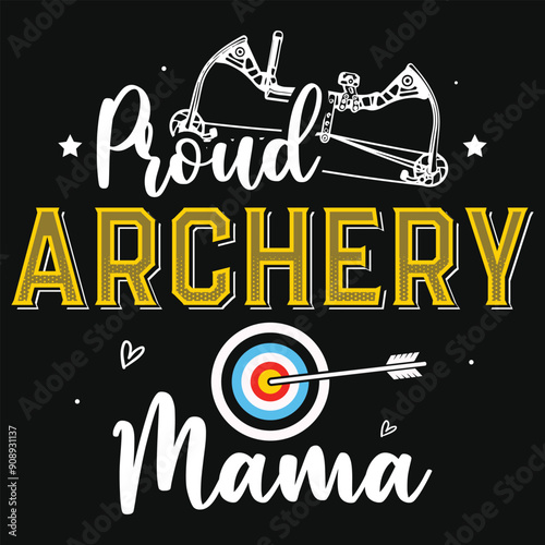 Proud archery mama typographic tshirt design