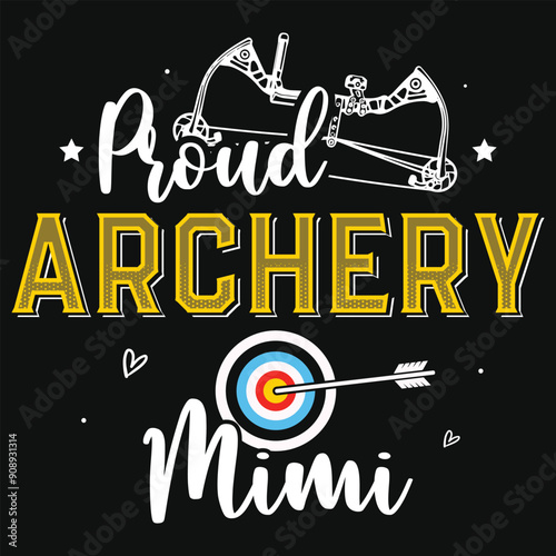 Proud archery mimi typographic tshirt design