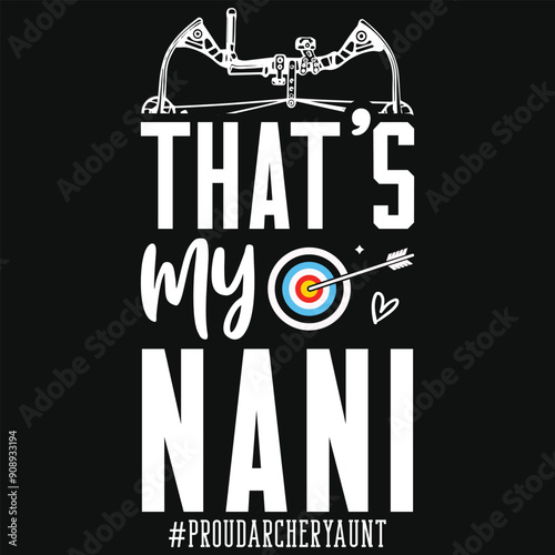 That's my nani archery playing tshirt design