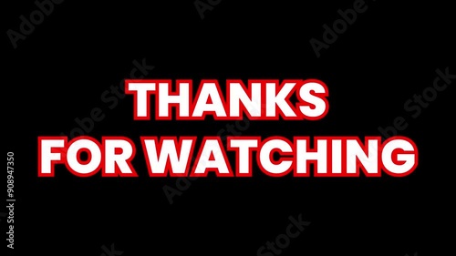 white text Thanks for Watching with motion flashing outline colors. Perfect for digital content creators, live streamers, and online event promotions.