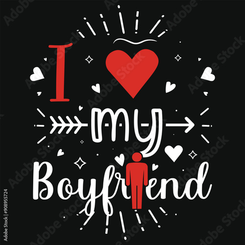 I love my boyfriend typography tshirt design