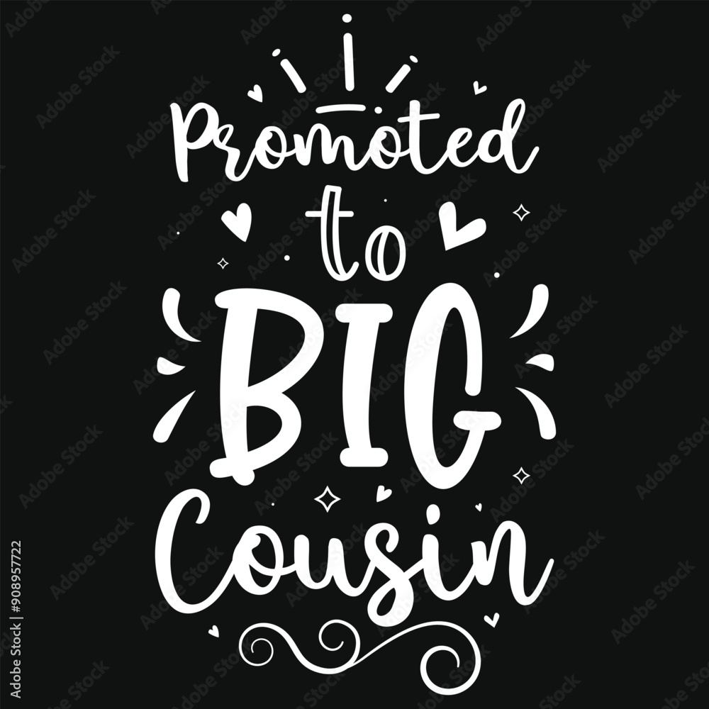 Promoted to great cousin typography tshirt design Promoted to great cousin typography tshirt design
