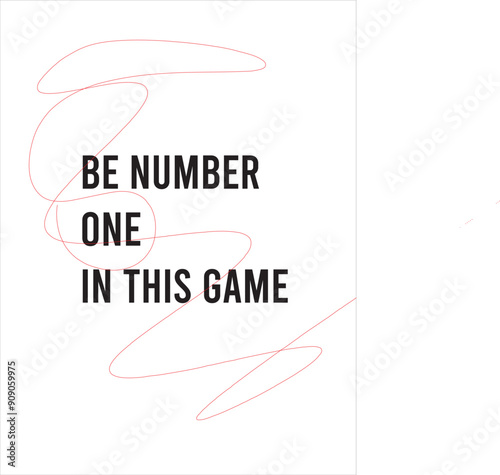 A vector image wallpaper about being number one in the game with black bold text