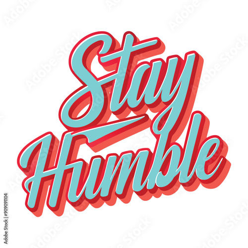 Stay humble typography on white 
