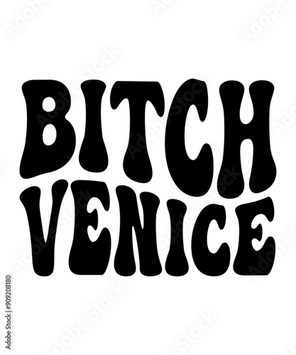 BITCH VENICE Groovy SVG, Bundle, hippie svg, aesthetic svg, inspirational svg, motivational svg, trendy svg, retro svg, svg files wavy text	

