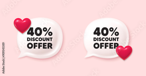 40 percent discount tag. Chat speech bubble 3d icons. Sale offer price sign. Special offer symbol. Discount chat offer. Love speech bubble banners set. Text box balloon. Vector