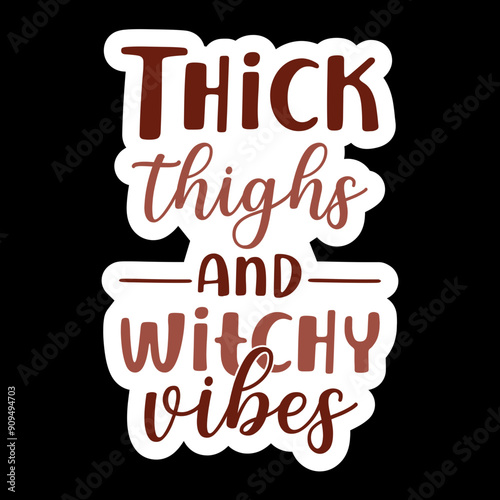 Thick Thighs & Witchy Vibes