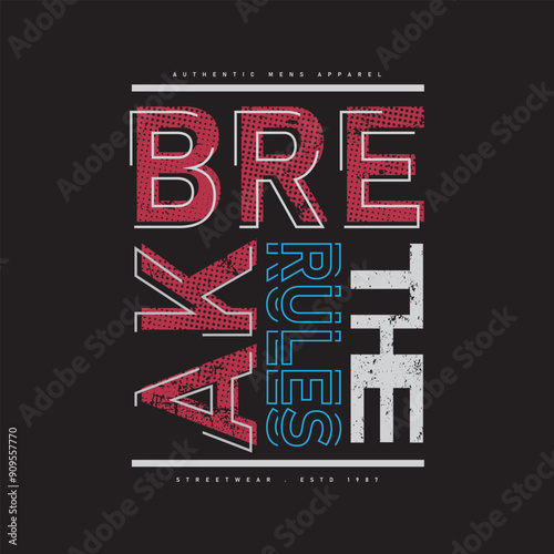 Break the rules typography slogan for print t shirt design