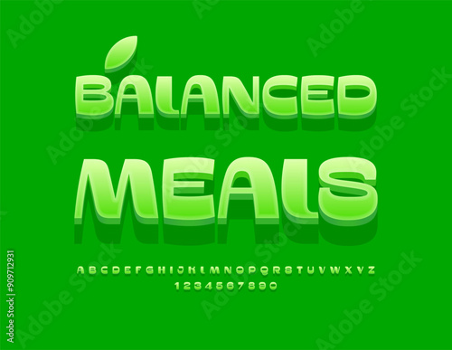 Vector ecologic concept Balanced Meals. Stylish Green Font. Modern 3D Alphabet Letters and Numbers set.