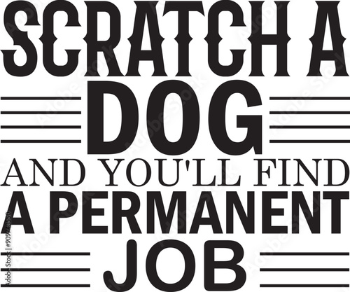 Scratch a Dog and You'll Find a Permanent Job 