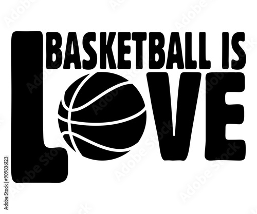 Basketball Is Love Svg,Basketball Svg,Basketball Cricut,Basketball Mascot Svg,Basketball Team Shirt,Template,Cut File Cricut,Silhouette