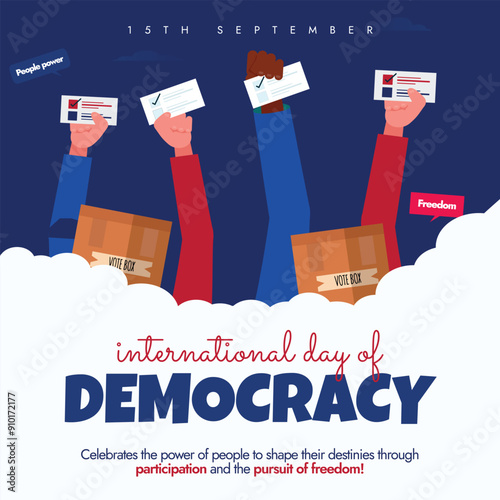 International Day of Democracy. 15 September Democracy day celebration banner with hands of different people holding vote papers, ballot box. The day encouraging governments to strengthen Democracy.