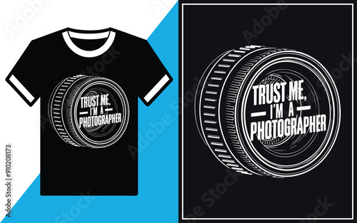 Trust me I'm a photographer t-shirt Design vector Illustration.