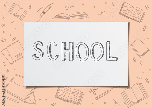 Back to school hand-drawn sign. The word school written on a note page. School drawn sign. A drawing of a school word on a sheet of white paper. School word on pink school objects background.
