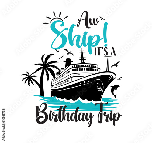 Aw Ship It's A Birthday Trip SVG, custom name frame cruise svg png, family cruise 2024 svg png, family vacation beach svg, cruise shirt svg