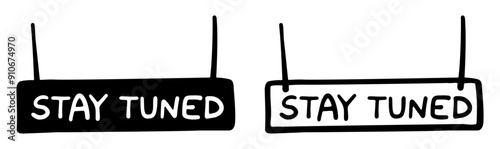 stay tuned hanging sign board vector silhouette. store. label.