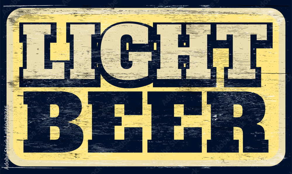 Aged and worn light beer sign on wood