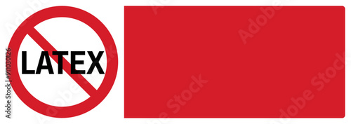 ISO prohibition safety signs_latex allergy your custom message here landscape size 1/2 a4,a3,a2,a1