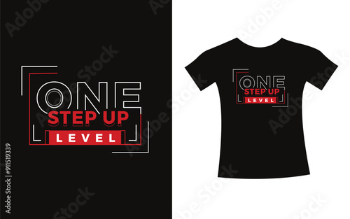 One step level up t-shirt lettering typography modern design. print vector design for t shirt.