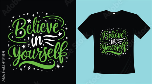 believe in yourself calligraphy typography t-shirt design