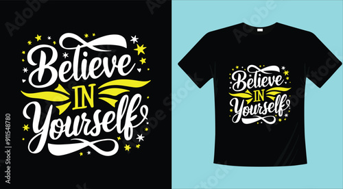 believe in yourself calligraphy typography t-shirt design
