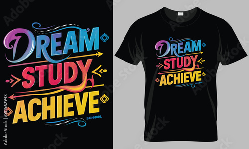 Dream study achieve - back to school Typography T-shirt vector design. motivational and inscription quotes.
perfect for print item and bags, posters, cards. isolated on black background
