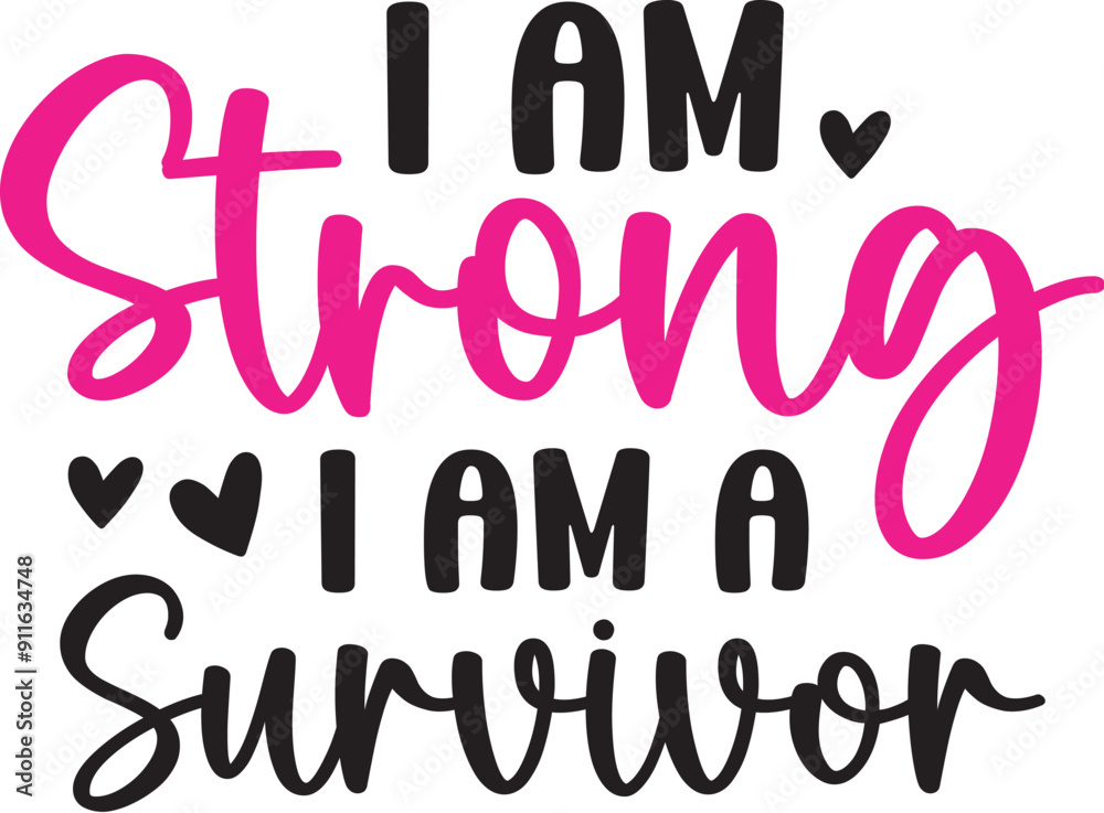I Am Strong I Am a Survivor I Am Strong I Am a Survivor