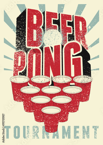 Beer Pong tournament typographical vintage grunge style poster design. Retro vector illustration.