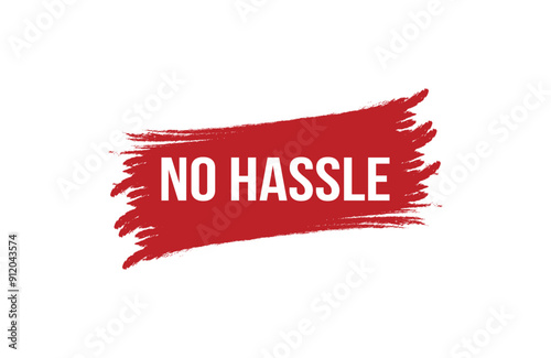 Brush style No Hassle red banner design on white background.
