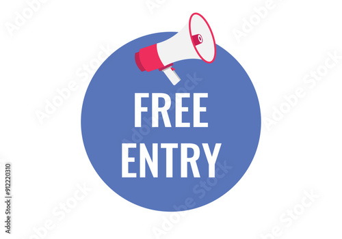 free entry button, banner, label, template for website. free entry text with colorful megaphone icon
