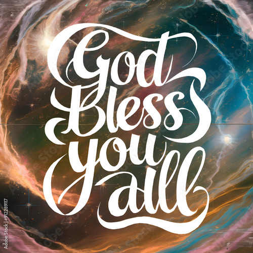 A poster with the words god bless you all