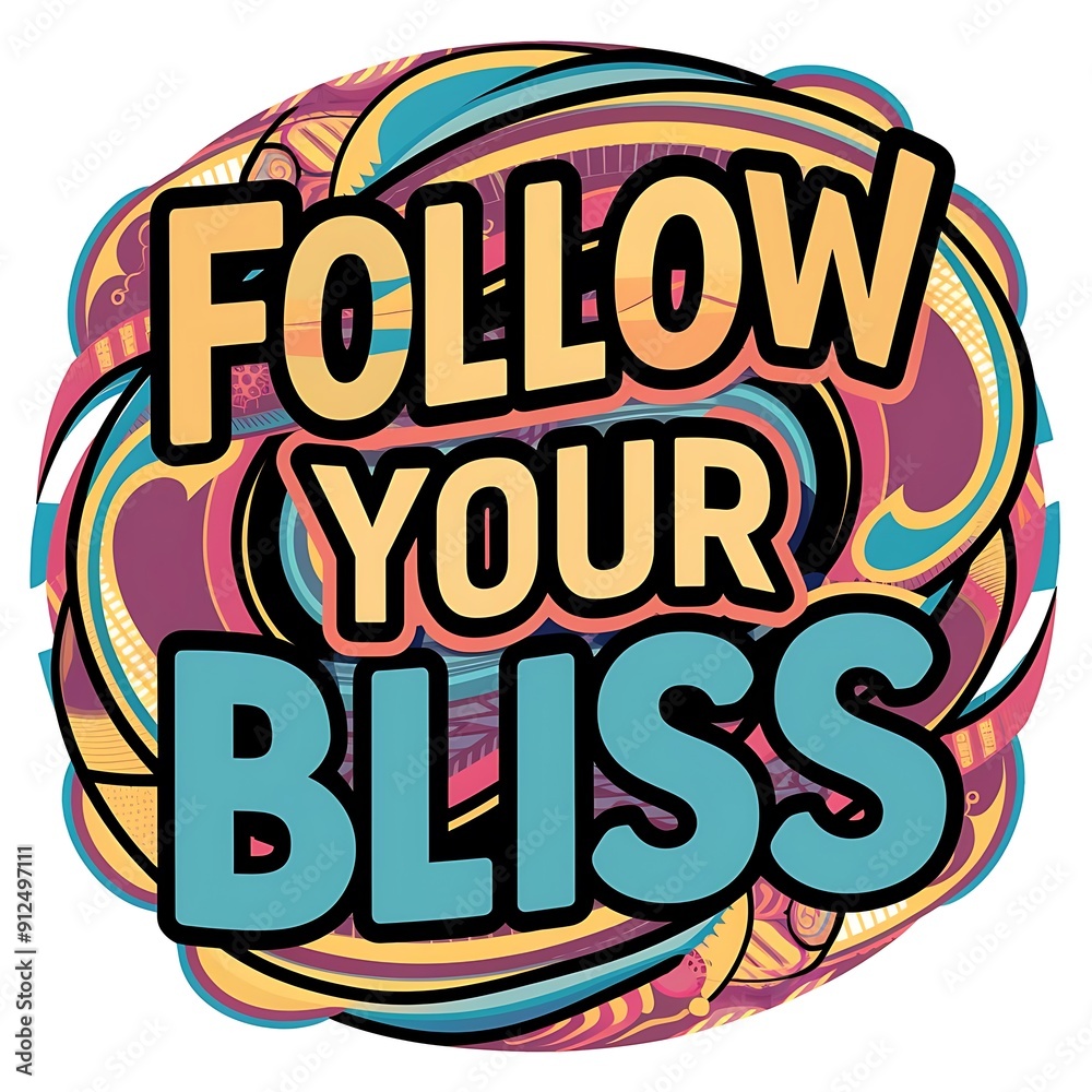 Follow Your Bliss colorful background and text (T-shirt Design Motivational Quote, Illustration ,Typography) Follow Your Bliss colorful background and text (T-shirt Design Motivational Quote, Illustration ,Typography)
